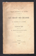 Le Droit De Chasse, Ses Otrigines Et Sa Nature  1895  (M6016) - Caccia/Pesca