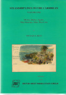 (LIV) - STEAMSHIP LINES TO THE CARIBBEAN VOL 1 - MICHAEL R. REGO - 2005 - Zeepost & Postgeschiedenis