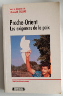 Proche Orient, Les Exigences De La Paix : Ghassan Salamé : FORMAT POCHE - Soziologie