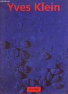 Yves Klein 1928-1962 International Klein Blue - Petite Collection De Taschen N°37. - Weitemeier Hannah - 1995 - Art