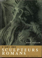 L'art Des Sculpteurs Romans - Recherches Sur L'histoire Des Formes - Nouvelle édition. - Focillon Henri - 1964 - Art