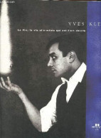 Yves Klein La Vie, La Vie Elle-même Qui Est L'art Absolu - 28 Avril - 4 Septembre 2000 Musée D'art Moderne Et D'art Cont - Art