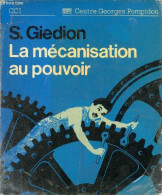 La Mécanisation Du Pouvoir - Contribution à L'histoire Anonyme. - S.Giedion - 1980 - Art