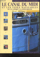 Le Canal Du Midi Et Les Voies Navigables De L'atlantique à La Méditérranée - Itineraires De Decouvertes - GAST René - BA - Midi-Pyrénées