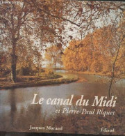 Le Canal Du Midi Et Pierre-paul Riquet - Morand Jacques - 1993 - Midi-Pyrénées
