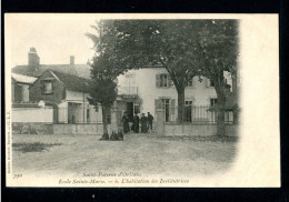 45 SAINT PATERNE D'ORLEANS - ECOLE SAINTE MARIE - L'HABITATION DES INSTITUTRICES - RCPA 17 - Orleans