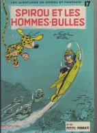 B.D.SPIROU ET FANTASIO - SPIROU ET LES HOMMES BULLES -  1977 - Spirou Et Fantasio