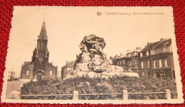 CHÂTELET - FAUBOURG - Eglise Et Monument Français - Châtelet