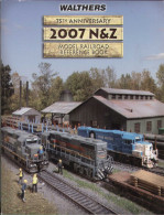 Catalogue WALTHERS 2007 75° - N & Z Gauge MODEL RAILROAD REFERENCE BOOK - Englisch