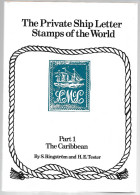(LIV) THE PRIVATE SHIP LETTER STAMPS OF THE WORLD PART 1 THE CARIBBEAN - S.RINGTROM & H.E. TESTER 1976? - Seepost & Postgeschichte
