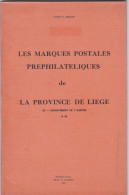 LIVRE LES MARQUES POSTALES PREPHILATELIQUES De Liege  Par HERLANT  15.5 X 24  Cm 78 Pages - Handbooks