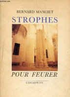 Strophes Pour Feurer. - Manciet Bernard - 1995 - Autres & Non Classés