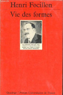 Vie Des Formes Suivi De Eloge De La Main - Collection Quadrige N°6. - Focillon Henri - 1981 - Art