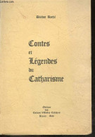 Contes Et Legendes Du Catharisme - ROCHE DEODAT - 1966 - Contes