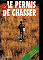 Le Permis De Chasser - Officiel 93 - 10 Examens Blanc, 270 Questions, 2 Grilles Tests - Noblet Nicolas - 1993 - Jacht/vissen