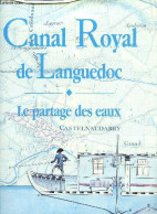 Canal Royal De Languedoc - Le Partage Des Eaux. - Collectif - 1994 - Languedoc-Roussillon