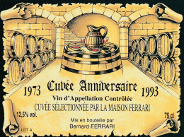 CUVEE ANNIVERSAIRE  1973 - 1993  . CUVEE SELECTIONNEE PAR LA MAISON FERRARI - Andere & Zonder Classificatie