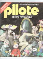 BD Pilote Spécial Fantastique TB Achetée Par Moi-même à Sa Sortie En 1978 - Pilote