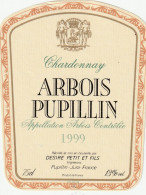 ARBOIS PUPILLIN  . CHARDONNAY. 1999  .  DESIRE PETIT ET FILS  . PUPILLIN  . - Sonstige & Ohne Zuordnung