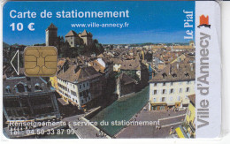 PIAF De ANNECY 10 Euros Date 09.2006   50 Exemplaires - Parkeerkaarten