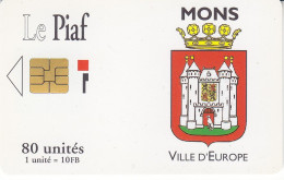 PIAF De MONS (belgique)  80 UNITES Date 11.1993  SANS TIRAGE - Tarjetas De Estacionamiento (PIAF)