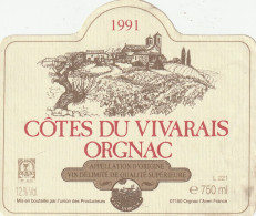 COTES DU VIVARAIS  .  ORGNAC .  1991  .  UNION DES PRODUCTEURS .  ORGNAC L'AVEN - Sonstige & Ohne Zuordnung
