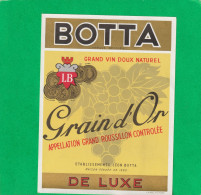 GRAIN D'OR  .  ETABLISSEMENT LEON BOTTA  (  SETE  ).  GRAND VIN DOUX NATUREL - Sonstige & Ohne Zuordnung