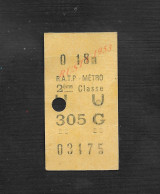 ANCIEN TICKET R A T P METRO 2 Eme CLASSE U 305 G   : - Europa