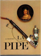 LA PIPE 1973 HISTORIQUE ILLUSTRE DE A.P. BASTIEN TABAC - Sonstige & Ohne Zuordnung