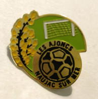 PINS FOOTBALL LES AJONCS NAUJAC SUR MER 33 GIRONDE / 33NAT - Calcio