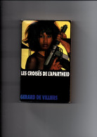 LES CROISES DE L APARTHEID  Tome115  Gerard De Villiers 1994 - Ohne Zuordnung