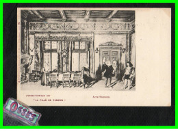 DOUZE C.P.A.L'Opéra Comique 1901 "LA FILLE DE TABARIN" N°1 à 12 (rectos Versos) - Opéra