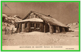 MONTANEROS DE ARAGON- Refugio De Candanchu (Camp D'Anjou) (recto Verso) - Huesca