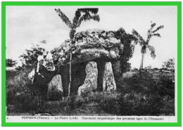 POITIERS (Vienne)-La Pierre Levée-Monument Mégalithique Des Premiers âges De L'Humanité(recto Verso) - Dolmen & Menhirs