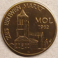 4248 Vz Zes Eeuwen Markt Mol 1982 - Kz Vrijheid En Voogdij 50 Pieters - Tokens Of Communes