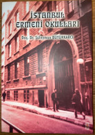 Istanbul Ermeni Okulları Suleyman Buyukkarci Armenian Istanbul Turkey Ottoman - Cultura