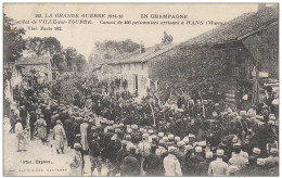 MARNE VILLE SUR TOURBE CONVOI DE PRISONNIERS ARRIVANT A HANS - Ville-sur-Tourbe