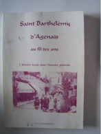 LE LOT ET GARONNE. "SAINT BARTHELEMY D'AGENAIS AU FIL DES ANS".  100_2293-1 & 100_2294 - Aquitaine