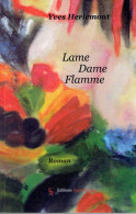 Lame Dame Flamme Par Yves Herlemont (L'Affaire Geneviève Lhermitte à Nivelles + Tragédie De Los Alfaques) - Belgische Schrijvers