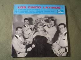 45 TOURS 4 TITRES LOS CINCO LATINOS. 1961. FONTANA 467 203 LA MONTANA DE IMITTOS / UNA LAGRIMA TUYA / LEJANA TIERRA MIA - Musiche Del Mondo
