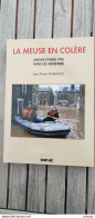 La Meuse En Colère. Janvier-février 1995 Dans Les Ardennes. Revin Charleville-Mézières, Givert, Warcq, Vireux... - Champagne - Ardenne