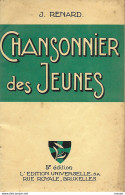 Chansonnier Des Jeunes. Dédicacé Par Désiré-Joseph Mercier Archevêque De Malines En 1929 - J. Renard - Libros Autografiados