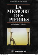 La Mémoire Des Pierres. Crédit Communal. Fondation Roi Baudouin. Donjons. Châteaux.Abbayes, Gares.... - Archäologie