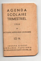 Agenda Scolaire Trimestriel 1958 IV Octobre-novembre-décembre - Joseph Gibert - Format : 12x8 Cm - Diplômes & Bulletins Scolaires