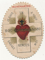 Deux Images Ovales - Montmartre In Hoc Signo Vinces / Arrête... Le Coeur De Jésus Est Là ! Que Votre Règne Arrive ! - Santini