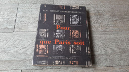 Pour Que Paris Soit Texte De Elsa Triolet Photos De Robert Doisneau 1956 EO - Paris