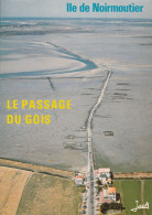 ILE DE NOIRMOUTIER   - Le Passage Du Gois -   Pas Courante - Noirmoutier