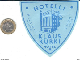 ETIQUETA DE HOTEL  - HOTELLI KLAUS KURKI -HELSINKI  -SUOMI-FINLAND  (CON CHARNELA) - Etiquettes D'hotels