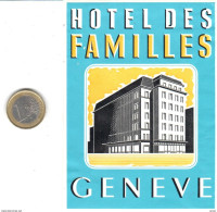 ETIQUETA DE HOTEL  -HOTEL DES FAMILIES -GENEVE (GINEBRA) SUIZA (CON CHANELA) - Etiquettes D'hotels