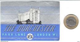ETIQUETA DE HOTEL  - THE DORCHESTER  -PARK LANE-  LONDON  W I - Etiquettes D'hotels